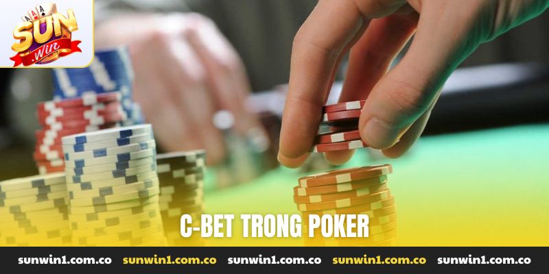 C-Bet trong Poker