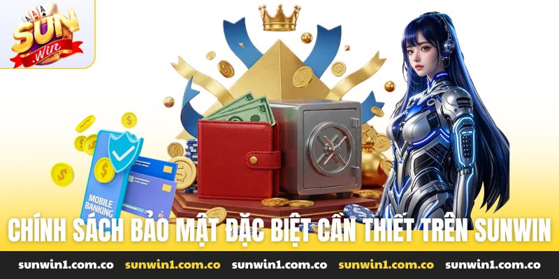 Chính sách bảo mật đặc biệt cần thiết trên Sunwin